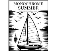 Monochrome Summer Coloring Book: One Color Summer Designs for Relaxation - Easy, Cozy Stress Relief for Adults, Teens, and All Ages