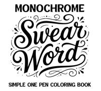 Monochrome Swear Word Simple One Pen Coloring Book: Easy Calm Patterns Mandalas for Adults | Relaxing Mindful Designs for Stress Relief and Relaxation