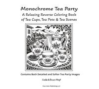 Monochrome Tea Party: Soft Gray Reverse Coloring Pages with Teacups, Teapots, Flowers, Pastries, and Cozy Tea Party Scenes