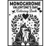 Monochrome Valentine's Day Coloring Book: A One Color Adorable Love Animal Coloring for adults and teens
