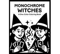 Monochrome Witches Coloring Book: One Color Halloween for Relaxation - Easy, Cozy, and Stress Relief Coloring for Adults, Teens, and All Ages