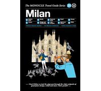Monocle Milan [Lingua Inglese]: The Monocle Travel Guide Series