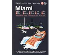 Monocle Travel Guide Miami: Monocle Travel Guide Series [Lingua Inglese]