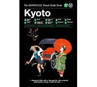 Monocle Travel Kyoto [Lingua Inglese]: The Monocle Travel Guide Series