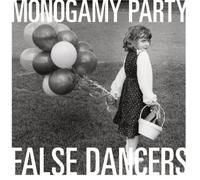 Monogamy Party False Dancers (Vinyl LP)