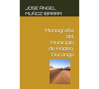 Monografía del Municipio de Rodeo, Durango