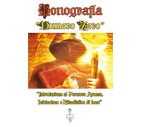 Monografia Numero Zero Introduzione al Percorso Arcano, Iniziazione e Ritualisti