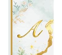 Monogram Initial A Notebook: Pretty Floral Design with Gold Accents on a Soft Green Marble Cover | 7.5" x 9.25", 110 Lined Pages | Personalized ... & Planner for Women, Girls, Teens & Students