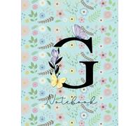 Monogram Letter G Notebook : Lined paper journal, blue cover with butterflies and flowers in the garden,120 Pages for Kids ,Teens ,Student and Adults