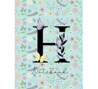 Monogram Letter H Notebook : Lined paper journal, blue cover with butterflies and flowers in the garden,120 Pages for Kids ,Teens ,Student and Adults