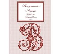 Monogrammes anciens à broder au point de croix: Volume 1