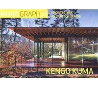 Monograph.it. Vol. 6: Architecture as spirit of nature. Kengo Kuma and associate