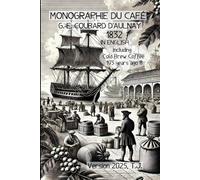 MONOGRAPHIE DU CAFÉ in ENGLISH: Manuel de l'amateur de café