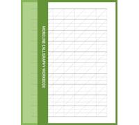 Monoline Calligraphy Workbook: Guided Slanted Grid Paper Pages for Even Stroke Weight, Clean Letter Shapes, Writing Angle Control, Visual Balance for ... Artists, Creative Handwriting Designers