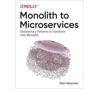 Monolite a microservizi: modelli evolutivi per trasformare il tuo monolite di