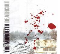 Monolith Deathcult,the - The White Crematorium