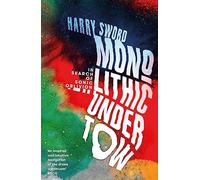 Monolithic Undertow : In Search of Sonic Oblivion