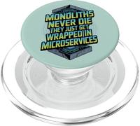 Monoliths Never Die - Divertente sviluppatore di architettura software PopSockets PopGrip per MagSafe