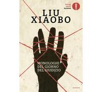 Monologhi del giorno del giudizio [Hardcover] Xiaobo, Liu; Martin-Liao, Tienchi;
