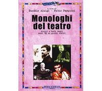 Monologhi del teatro. Autori e testi dagli anni '80 ai giorni nostri