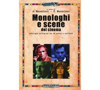Monologhi e scene del cinema. Antologia critica ad uso di attori e scrittori [Pa
