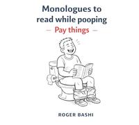 Monologues to Read While Pooping - Pay Things