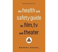Monona Rossol The Health & Safety Guide for Film, TV & Theater, Seco (Tascabile)