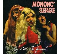 Mononc Serge Et Anonymus - Ca C Est D La Femme