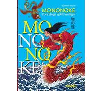 Mononoke. L'ora degli spiriti maligni. Ediz. a colori