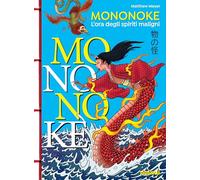 Mononoke. L'ora degli spiriti maligni. Ediz. a colori