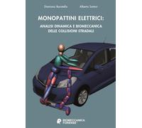 Monopattini elettrici: analisi dinamica e biomeccanica delle collisioni stradali