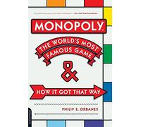 Monopoly: The World's Most Famous Game--And How It Got That Way