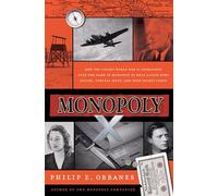 Monopoly X: How Top-Secret World War II Operations Used the Game of Monopoly to Help Allied POWs Escape, Conceal Spies, and Send Secret Codes