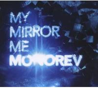 Monorev - Monorev - My Mirror Me