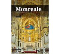 Monreale. I mosaici e il chiostro. Ediz. a colori