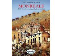 Monreale. Il SS. Crocifisso, la leggenda, fatti e misfatti