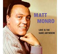 MONRO, MATT - LOVE IS THE SAME ANYWHERE