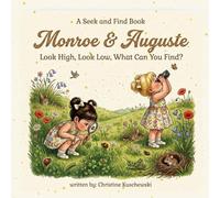 Monroe & Auguste Look High, Look Low, What Can You Find?: A Seek and Find Book