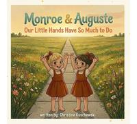 Monroe & Auguste Our Little Hands Have So Much to Do