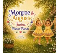 Monroe & Auguste Twins, Forever Friends
