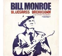 Monroe, Bill - Bluegrass Breakdown & Other Favorites