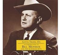 Monroe Bill - Gotta Travel on: An ...