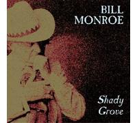 Monroe,Bill - Shady Grove