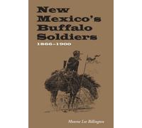 Monroe Lee Billington New Mexico's Buffalo Soldiers (Tascabile)