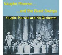 Monroe, Vaughn - And The Band Swings