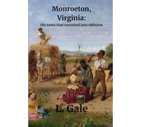 Monroeton, Virginia: the town that vanished into oblivion