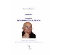 Mons. don Pompeo La Barca: PASTORE ZELANTE E MISERICORDIOSO, FIGLIO NATURALE DI CASTELLABATE E FIGLIO ADOTTIVO DI ROCCAPIEMONTE