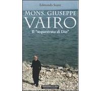 Mons. Giuseppe Vairo. Il sequestrato di Dio