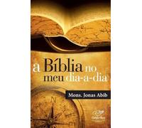 Mons Jonas Abib A Bíblia no meu dia-a-dia (Tascabile)