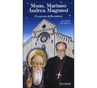 Mons. Mariano Andrea Magrassi. Il vescovo della sintesi